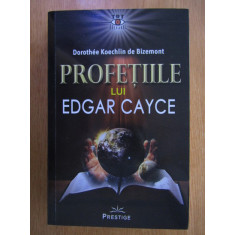 Dorothee Koechlin de Bizemont - Profetiile lui Edgar Cayce