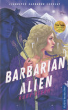 Barbarian Alien - Barb&aacute;r F&ouml;ld&ouml;nk&iacute;v&uuml;li - Ruby Dixon