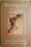 Cumpara ieftin Messengers of Light. The Angels&#039; Guide to Spiritual Growth &ndash; Terry Lynn Taylor