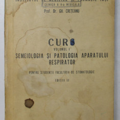 CURS , VOLUMUL I - SEMEIOLOGIA SI PATOLOGIA APARATULUI RESPIRATOR , PENTRU STUDENTII FACULTATII DE STOMATOLOGIE , de Dr. GH. CRETEANU , 1972 , PREZIN