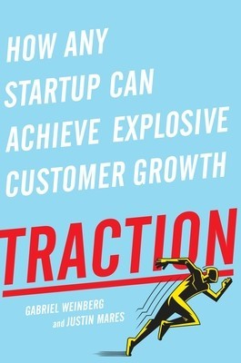 Traction: How Any Startup Can Achieve Explosive Customer Growth foto