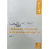 Administrarea domeniului public si a domeniului privat - 2008 - Eugen Chelaru ($Q49)