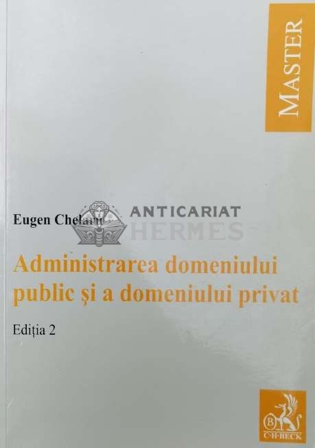 Administrarea domeniului public si a domeniului privat - 2008 - Eugen Chelaru ($Q49)