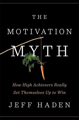 The Motivation Myth: How High Achievers Really Set Themselves Up to Win foto