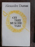 CEI TREI MUSCHETARI -ALEXANDRE DUMAS