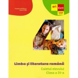 Limba si literatura romana - Clasa 4 - Caietul elevului - Cleopatra MihailescuTudora Pitila, Art Klett