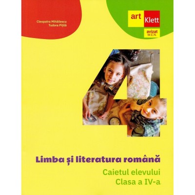 Limba si literatura romana - Clasa 4 - Caietul elevului - Cleopatra MihailescuTudora Pitila foto