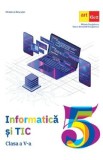 Informatica si TIC - Clasa 5 - Manual - Mihaela Giurgiulescu, Valeriu Benedicth Giurgiulescu