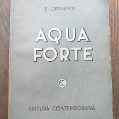 E.LOVINESCU AQUAFORTE, PRIMA EDITIE, BROSATA