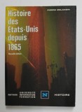 HISTOIRE DES ETATS - UNIS DEPUIS 1865 par PIERRE MELANDRI , 1984