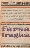 Cumpara ieftin Farsa Tragica - Romul Munteanu