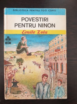 POVESTIRI PENTRU NINON - Emile Zola foto