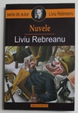 NUVELE de LIVIU REBREANU , 2016 , * PREZINTA SUBLINIERI
