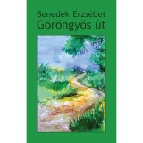 G&ouml;r&ouml;ngy&ouml;s &uacute;t - Benedek Erzs&eacute;bet