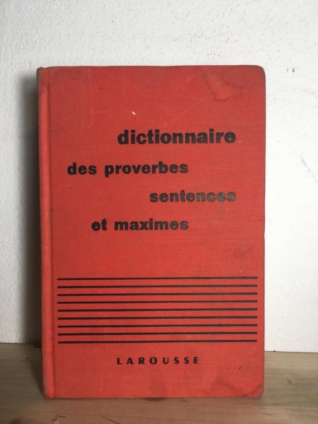 Maurice Maloux - Dictionnaire des Proverbes Sentences et Maximes