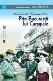 Amintirile Bucureștilor 4 - Paperback brosat - Dan Roșca - Vremea