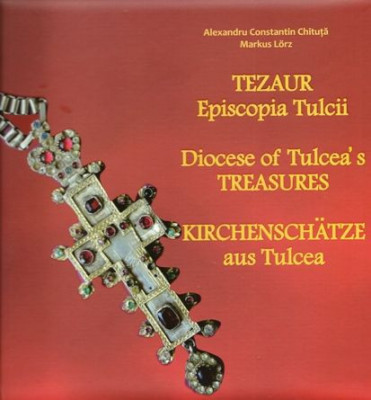 Tezaur Episcopia Tulcii / Diocese of Tulcea&amp;#039;s Treasures / Kirchensch&amp;auml;tze aus Tulcea foto
