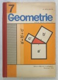 GEOMETRIE , MANUAL PENTRU CLASA A VII -A de A. HOLLINGER , 1976