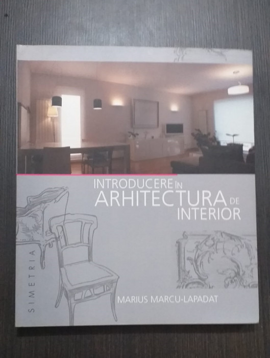 INTRODUCERE IN ARHITECTURA DE INTERIOR - MARIUS MARCU LAPADAT