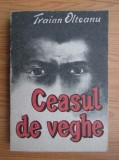 Traian Olteanu - Ceasul de veghe