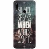 Husa silicon pentru Huawei P Smart 2019, Silence Speaks When Word Cannot
