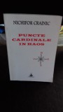 Puncte Cardinale in Haos - Nichifor Crainic, Editura Timpul 1996, Carte Religioasa