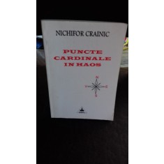 PUNCTE CARDINALE IN HAOS - NICHIFOR CRAINIC