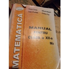 MATEMATICA, MANUAL PENTRU CLASA A XII-A - DOREL DUCA