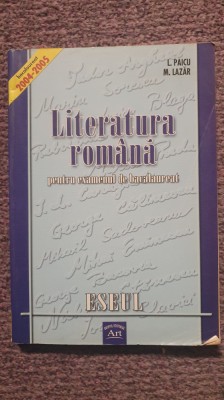 Literatura Romana pentru examenul de bacalaureat 2004-2005, L Paicu, 400 pag foto
