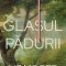 Glasul padurii