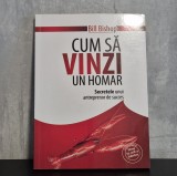Bill Bishop - Cum sa vinzi un homar: Secretele unui antreprenor de succes | Marketing, antreprenoriat