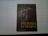 INTONATIA LA VIOLINA - Schita Metodica - K. Mostras -1959, 130 p.; 1120 ex.