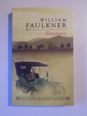 HOTOMANII de WILLIAM FAULKNER , 2011 foto