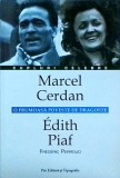 Frederic Perroud - Marcel Cerdan. Edith Piaf. O frumoasa poveste de dragoste