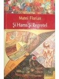 Matei Florian - Si Hams si Regretel (Editia: 2009)