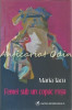 Femei Sub Un Copac Rosu - Maria Tacu - Roman Cartea Romaneasca, Bucuresti, 2008, 316 pagini, ISBN 9789732319406