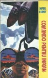 Comando pentru infern - Daniel Carney