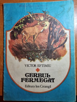 carte pentru copii - cerbul fermecat - victor eftimiu - din anul 1985 foto