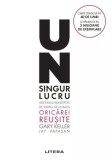 Un singur lucru - Paperback brosat - Gary Keller, Jay Papasan - Litera