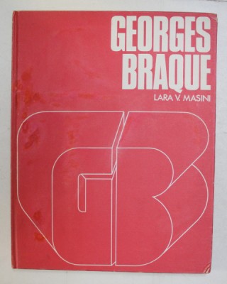 GEORGES BRAQUE de LARA VINCA MASINI , EDITIE IN LIMBA SPANIOLA , 1971 foto