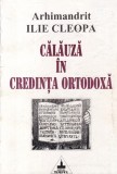 Ilie Cleopa - Calauza in credinta ortodoxa