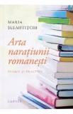 Arta naratiunii romanesti - Maria Sleahtitchi