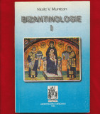 &quot;Bizantinologie&quot; Volumul 1 (1999) si 2 (2000) - Vasile V.Muntean