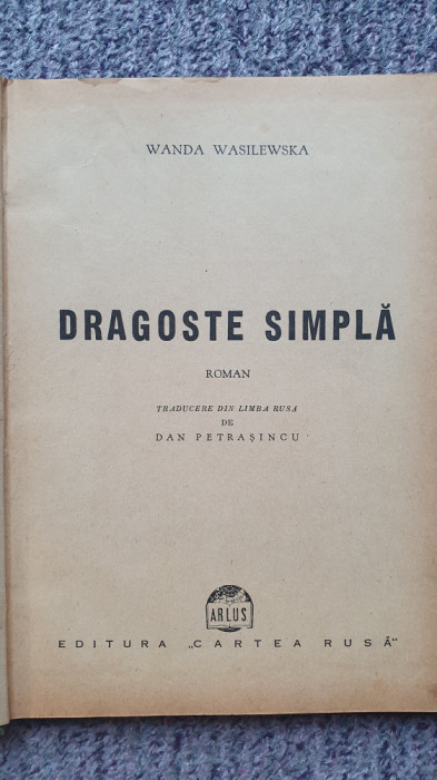 Dragoste simpla, Wanda Wasilewska, Ed Cartea Rusa, 1944, 140 pagini