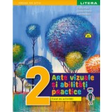 Arte vizuale si abilitati practice. Caiet de activitati. Clasa 2/Cristina Rizea, Daniela Stoicescu, Ioana Stoicescu