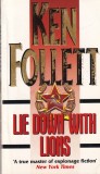 Ken Follett - Lie Down with Lions