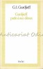 Gurdjieff Parle A Ses Eleves - G. I. Gurdjieff, Rocher, Monaco, 1985, Spiritualitate, Ezoterism, Romana, Brosata
