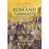 Romanii in &bdquo;A treia Europa&rdquo;. Loialitate. Revolutie. Unitate (1848&ndash;1918) - Liviu Maior