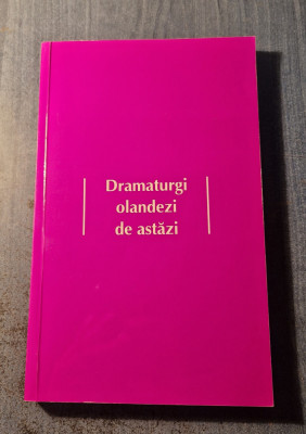 Dramaturgi olandezi de astazi antologie Liliana Alexandrescu foto