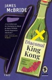 Cumpara ieftin Diaconul King Kong - James McBride, Trei
